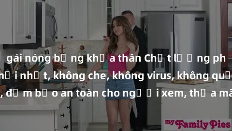gái nóng bỏng khỏa thân Chất lượng phim sex cập nhật mới nhất, không che, không virus, không quảng cáo, đảm bảo an toàn cho người xem, thỏa mãn nhu cầu tình dục của bạn.