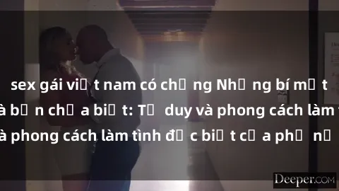 sex gái việt nam có chồng Những bí mật về sex gái Nga mà bạn chưa biết: Tư duy và phong cách làm tình đặc biệt của phụ nữ Nga