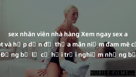 sex nhân viên nhà hàng Xem ngay sex anime vietsub cực hot và hấp dẫn để thỏa mãn niềm đam mê của bạn! Đừng bỏ lỡ cơ hội trải nghiệm những bộ anime đỉnh cao chỉ có tại đây!