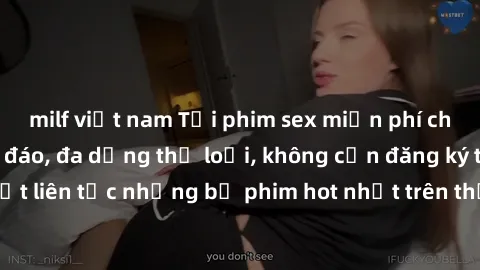 milf việt nam Tải phim sex miễn phí chất lượng cao độc đáo, đa dạng thể loại, không cần đăng ký tài khoản. Cập nhật liên tục những bộ phim hot nhất trên thị trường. Sự lựa chọn hàng đầu cho người yêu 