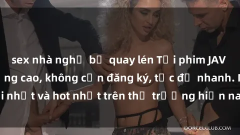 sex nhà nghỉ bị quay lén Tải phim JAV miễn phí chất lượng cao, không cần đăng ký, tốc độ nhanh. Mới nhất và hot nhất trên thị trường hiện nay, cập nhật hàng ngày.