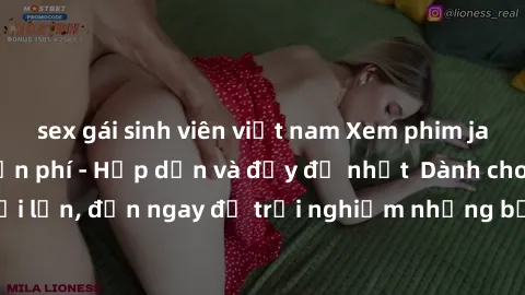 sex gái sinh viên việt nam Xem phim jav full HD online miễn phí - Hấp dẫn và đầy đủ nhất  Dành cho người lớn, đến ngay để trải nghiệm những bộ phim hấp dẫn và hấp dẫn.