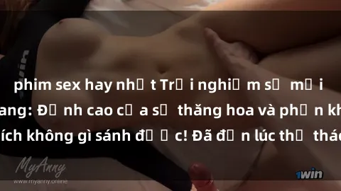 phim sex hay nhất Trải nghiệm sự mới lạ với sex gangbang: Đỉnh cao của sự thăng hoa và phấn khích không gì sánh được! Đã đến lúc thử thách giới hạn của bạn!