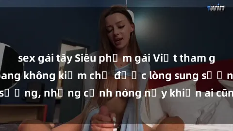 sex gái tây Siêu phẩm gái Việt tham gia trong buổi gangbang không kiềm chế được lòng sung sướng, những cảnh nóng nảy khiến ai cũng phải mãn nhãn